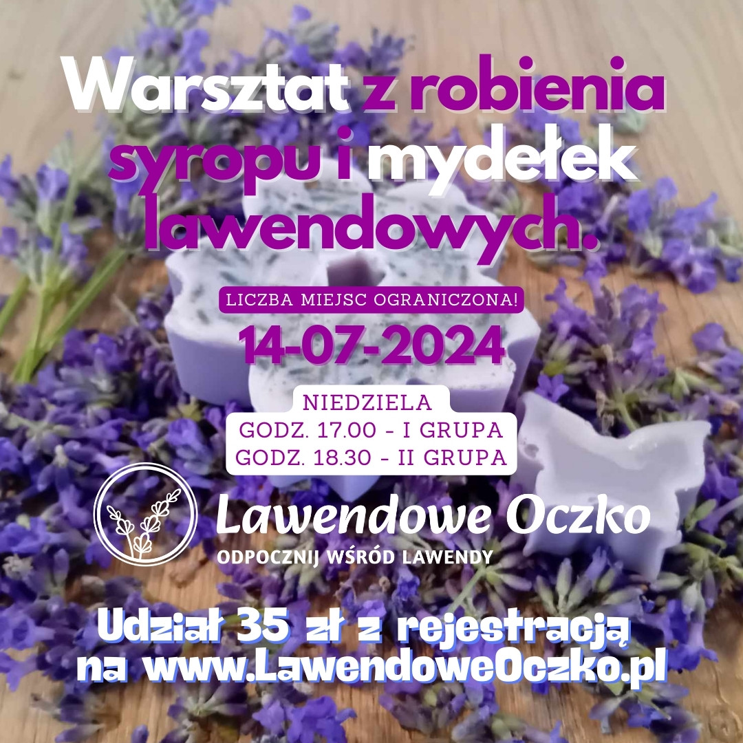 Warsztaty i pokaz destylacji lawendy na Lawendowym Oczku 2024