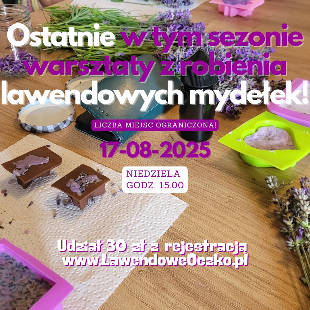 Warsztat z robienia syropu i mydełek lawendowych!